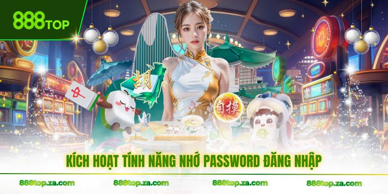 Kích hoạt tính năng nhớ password đăng nhập